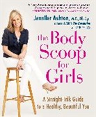 Jennifer Ashton, Christine Rojo - The Body Scoop for Girls