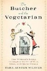 Tara Austen Weaver, Tara Austin Weaver - Butcher and the Vegetarian