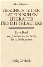 Max Manitius - Handbuch der Altertumswissenschaft - Abt. 9 Teil 2,1: Geschichte der lateinischen Literatur des Mittelalters Bd. 1: Von Justinian bis zur Mitte des 10. Jahrhunderts. Tl.1