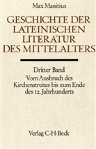 Max Manitius, Pau Lehmann, Paul Lehmann - Handbuch der Altertumswissenschaft - Abt. 9 Teil 2,3: Geschichte der lateinischen Literatur des Mittelalters Bd. 3: Vom Ausbruch des Kirchenstreites bis zum Ende des 12. Jahrhunderts. Tl.3