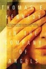 Thomas E. Kennedy - In the Company of Angels