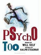 Will Self, Will/ Steadman Self, Ralph Steadman - Psycho Too