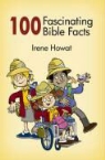 Irene Howat - 100 Fascinating Bible Facts