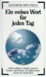 Ein weises Wort zum Tag