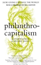 Matthew Bishop, Matthew Green Bishop, Michael Green - Philanthrocapitalism