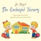 Jim Higgins - The Enchanted Nursery 2