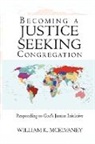 William K. McElvaney, K. McElvaney William K. McElvaney - Becoming a Justice Seeking Congregation: