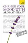 Denise Whichello Brown, Collectif, Denise Whichello, Denise Whichello Brown - Change your mood with aromatherapy