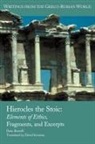 Ilaria Ramelli, Ilaria L. E. Ramelli - Hierocles the Stoic: Elements of Ethics,