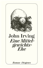 John Irving - Eine Mittelgewichts-Ehe