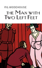 P G Wodehouse, P. G. Wodehouse, P.G. Wodehouse - The Man With Two Left Feet