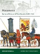 Stephen Turnbull, Richard Hook, Martin Windrow - Hatamoto Samurai Horse and Foot Guards 1540-1724
