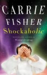Carrie Fisher - Shockaholic
