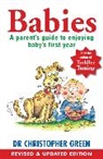 Christopher Green - Babies ! : A Parent's Guide to Enjoying Baby's First Year