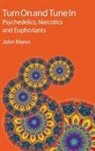 Mann John, J. Mann, John Mann, Prof. John Mann - Turn on and Tune in