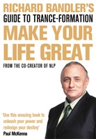 Richard Bandler, Bandler Richard - Make Your Life Great