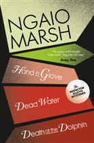 Ngaio Marsh - Death At the Dolphin With Hand in Glove And Dead Water