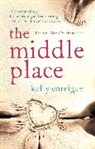 Kelly Corrigan - The Middle Place