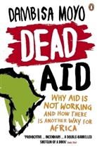 Dambisa Moyo, Moyo Dambisa - Dead Aid