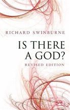 Richard Swinburne, Richard (University of Oxford) Swinburne - Is There a God?