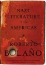 Roberto Bolano, Roberto Bolaño - Nazi Literature in the Americas