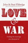 John Eldredge, John Eldredge Eldredge - Love and War