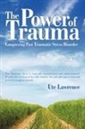 Ute Lawrence - The Power of Trauma: Conquering Post Tra