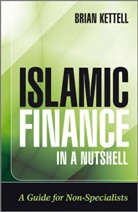 Brian Kettell, Brian B. Kettell - Islamic Finance in a Nutshell