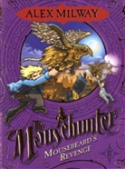 Alex Milway, Alex Milway - Mousebeard's Revenge