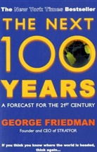 George Friedman, George (Author) Friedman - The Next 100 Years: A Forecast for the 21st Century