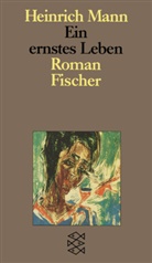 Heinrich Mann, Peter-Pau Schneider, Peter-Paul Schneider - Ein ernstes Leben