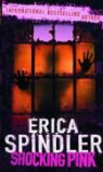 Erica Spindler - Shocking Pink