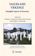 Ibrahim A. Karawan, Stephen E Reynolds, Ibrahim A Karawan, Ibrahim A. Karawan, Wayn McCormack, Wayne McCormack... - Values and Violence