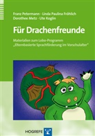 Linda Fröhlich, Linda P Fröhlich, Linda P. Fröhlich, Linda Pauli Fröhlich, Linda Paulin Fröhlich, Linda Paulina Fröhlich... - Für Drachenfreunde