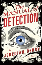Jedediah Berry - The Manual of Detection