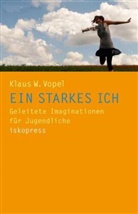 Klaus W Vopel, Klaus W. Vopel - Ein starkes Ich