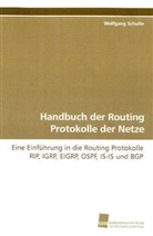 Wolfgang Schulte - Handbuch der Routing Protokolle der Netze