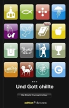 Und Gott chillte