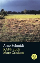 Arno Schmidt - KAFF auch Mare Crisium