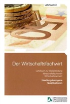 Elke-H. Schmidt - Der Wirtschaftsfachwirt - Bd.3: Handlungsbezogene Qualifikationen
