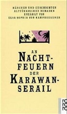 Elsa S von Kamphoevener, Elsa S. von Kamphoevener, Elsa Sophia von Kamphoevener - An Nachtfeuern der Karawan-Serail, 3 Bde.