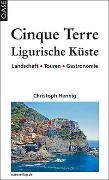 Christoph Hennig - Cinque Terre & Ligurische Küste - Landschaft - Touren - Gastronomie