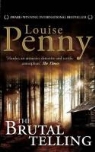 Louise Penny - The Brutal Telling