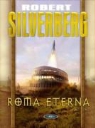 Robert Silverberg - Roma Eterna