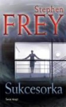 Stephen Frey - Sukcesorka