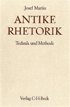 Josef Martin - Handbuch der Altertumswissenschaft - Abt. 2 Teil 3: Antike Rhetorik