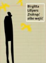 Birgitta Lillpers - Zniknac albo wejsc