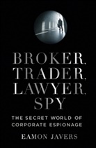 Eamon Javers - Broker, Trader, Lawyer, Spy