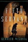Kenneth Wishnia, Kenneth J. Wishnia - The Fifth Servant