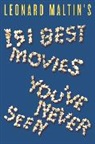 Leonard Maltin - Leonard Maltin's 151 Best Movies You've Never Seen